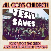 Various  Artists – All God's Children: Songs From The British Jesus Rock Revolution 1967-1974