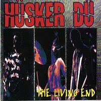 Husker Du – The Living End [Live]