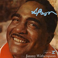 Jimmy Witherspoon – 'Spoon