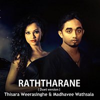 Thisara Weerasinghe, Madhavee Wathsala – Raththarane (Duet Version)