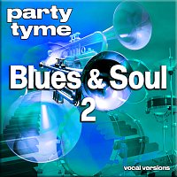 Party Tyme – Blues & Soul 2 - Party Tyme [Vocal Versions]