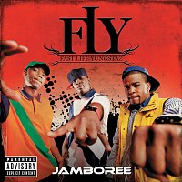 F.L.Y. (Fast Life Yungstaz) – Jamboree
