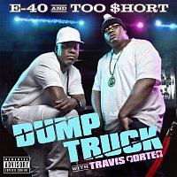 E-40, Too $hort, Travis Porter, Young Chu – Dump Truck [feat. Travis Porter & Young Chu]