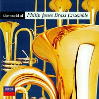 Philip Jones Brass Ensemble – The World of the Philip Jones Brass Ensemble