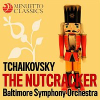 Baltimore Symphony Orchestra & Sergiu Comissiona – Tchaikovsky: The Nutcracker, Op. 71 (Selections)