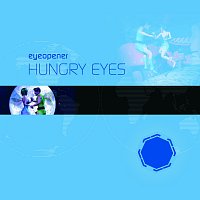Eyeopener – Hungry Eyes