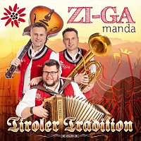 Zi-Ga Manda – Tiroler Tradition