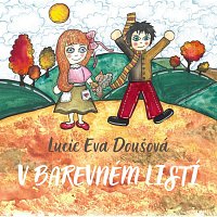 Lucie Eva Doušová – V barevném listí MP3