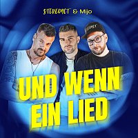 Stereoact, Mijo – Und wenn ein Lied