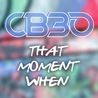 CB30 – That Moment When