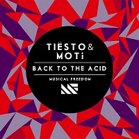 Tiesto & MOTi – Back To The Acid