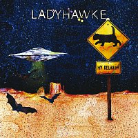 Ladyhawke – My Delirium [Radio Edit]