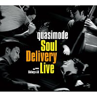 Quasimode – Soul Delivery Live -Shibuya AX- [Live From Shibuya AX / 2012]