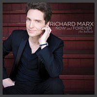 Richard Marx – Now and Forever: The Ballads