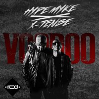 Hype Myke & X-Tense – Voodoo