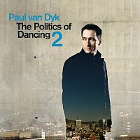 Paul van Dyk – The Politics of Dancing Pt. 2