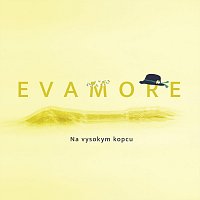 Evamore – Na vysokym kopcu