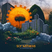 Sly Withers – Overgrown