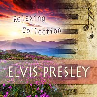 Elvis Presley – Relaxing Collection