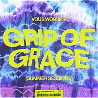 VOUS Worship – Grip Of Grace