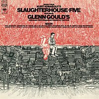 Glenn Gould – Music from Kurt Vonnegut's Slaughterhouse-Five