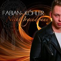 Fabian Kohler – Nicht Irgendwann