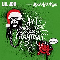 Lil Jon, Kool-Aid Man – All I Really Want For Christmas