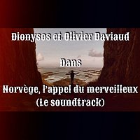 Dionysos & Olivier Daviaud – Norvege : l'appel du merveilleux