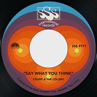 Count and The Colony – Say What You Think / Symptoms of Love