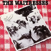 The Waitresses – Wasn't Tomorrow Wonderful?