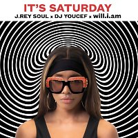 J. Rey Soul, DJ Youcef, will.i.am – It's Saturday