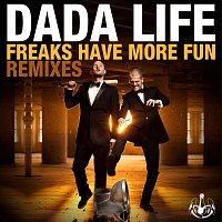 Dada Life – Freaks Have More Fun [Remixes]