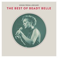 Beady Belle – Songs From A Decade - The Best Of Beady Belle