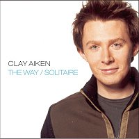 Clay Aiken – The Way/Solitaire