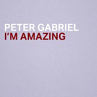 Peter Gabriel – I'm Amazing