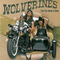 Wolverines – Feel The Need To Ride