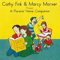Přední strana obalu CD Cathy Fink & Marcy Marxer Present: A Parents' Home Companion