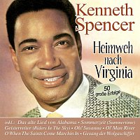 Kenneth Spencer – Heimweh nach Virginia - 50 grosze Erfolge