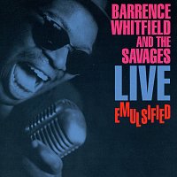 Barrence Whitfield & The Savages – Live Emulsified