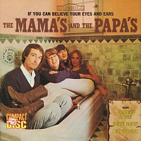 The Mamas & The Papas – If You Can Believe Your Eyes And Ears