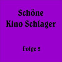 Různí interpreti – Schöne Kino Schlager Folge 5