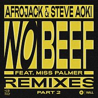 Afrojack & Steve Aoki – No Beef (feat. Miss Palmer) [REMIXES pt. 2]