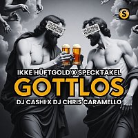 Ikke Huftgold, Specktakel, DJ Cashi, DJ Chris Caramello – Gottlos