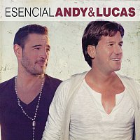 Andy & Lucas – Esencial Andy & Lucas