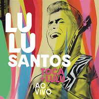 Lulu Santos – Lulu Santos Toca + Lulu Ao Vivo