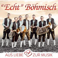 "Echt" Bohmisch – Aus Liebe zur Musik