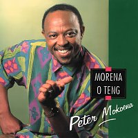 Peter Mokoena – Morena O Teng