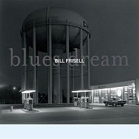 Bill Frisell – Blues Dream
