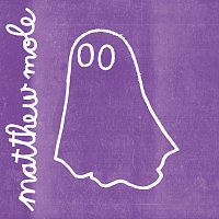 Matthew Mole – Ghost