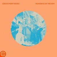 Cross Point Music, Mike Grayson – Heaven Is On The Way